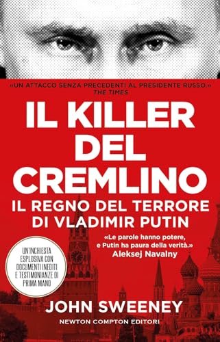 Il killer del Cremlino. Il regno del terrore di Vladimir Putin (Controcorrente) von Newton Compton Editori